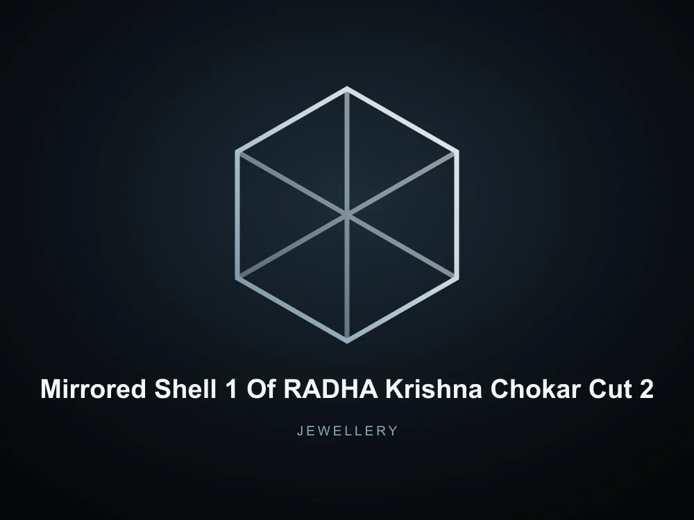 Mirrored Shell 1 Of RADHA Krishna Chokar Cut 2 Cut 2